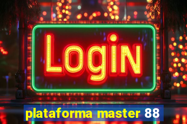 plataforma master 88